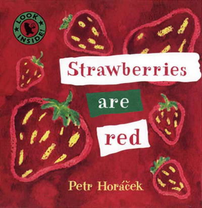 Cover for Petr Horacek · Strawberries Are Red (Board book) (2001)