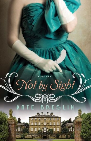 Cover for Kate Breslin · Not by Sight (Paperback Book) (2015)