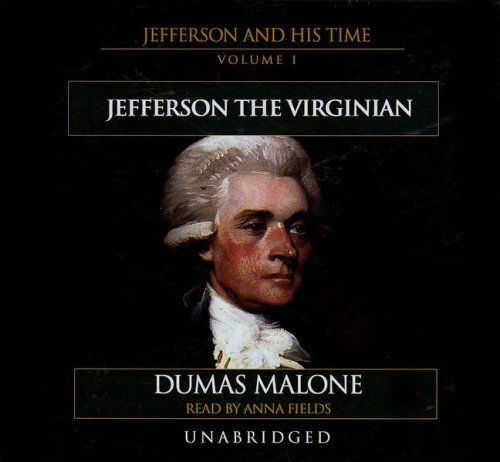 Cover for Dumas Malone · Jefferson the Virginian (Jefferson and His Time: Volume 1) (Library Edition) (Audiobook (CD)) [Library, Unabridged edition] (2007)