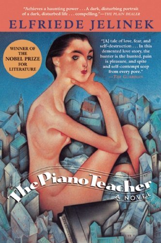 Cover for Elfriede Jelinek · The Piano Teacher (Paperback Bog) [Reprint edition] (2009)