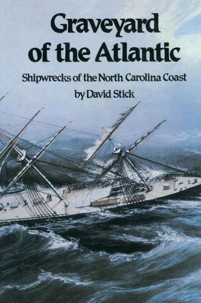 Cover for David Stick · Graveyard of the Atlantic: Shipwrecks of the North Carolina Coast (Paperback Book) [New edition] (1989)