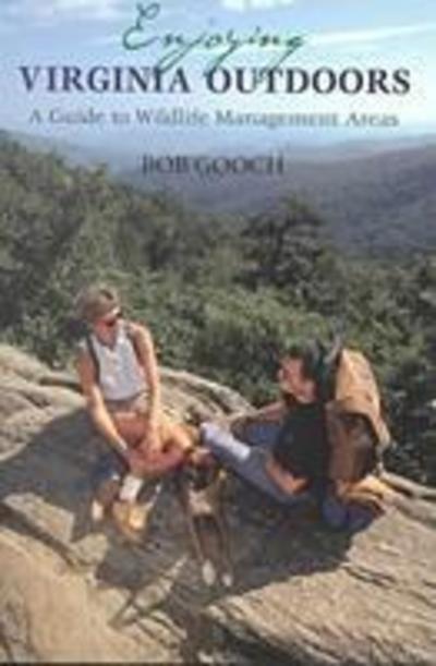 Cover for Bob Gooch · Enjoying Virginia Outdoors: a Guide to Wildlife Management Areas (Paperback Book) (2000)