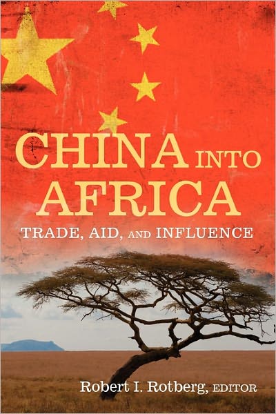 Cover for Robert I Rotberg · China into Africa: Trade, Aid, and Influence (Paperback Book) (2008)