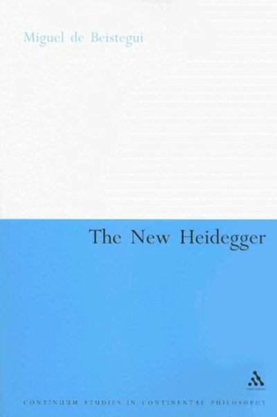 Cover for Miguel De Beistegui · The New Heidegger - Continuum Studies in Continental Philosophy (Paperback Book) (2005)