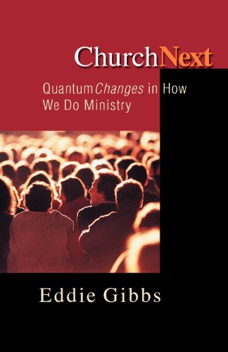 Cover for Eddie Gibbs · Churchnext: Quantum Changes in How We Do Ministry (Pocketbok) (2000)