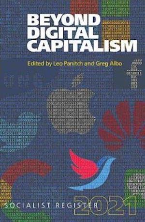 Cover for Beyond Digital Capitalism: New Ways of Living Socialist Register - Socialist Register (Paperback Book) (2020)