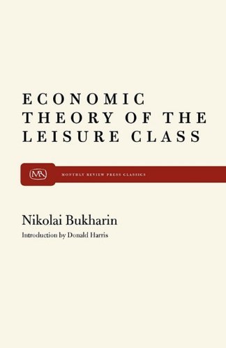 Cover for N. Bukharin · Economic Theory of the Leisure Class (Paperback Book) [1st Edition in This Form edition] (1972)