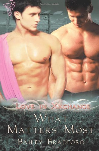 Cover for Bailey Bradford · What Matters Most (Love in Xxchange) (Volume 4) (Paperback Bog) (2011)