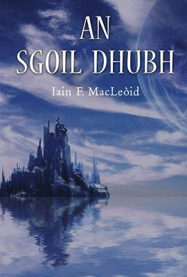 Cover for Iain F. Macleod · An Sgoil Dhubh (Paperback Bog) (2014)
