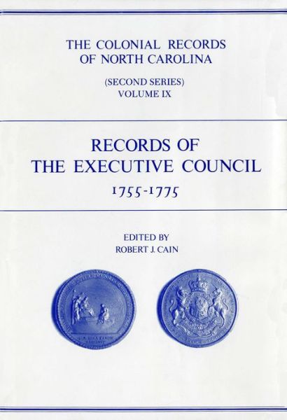 Cover for The Colonial Records of North Carolina, Volume 9: Records of the Executive Council, 1755-1775 (Hardcover Book) (1994)