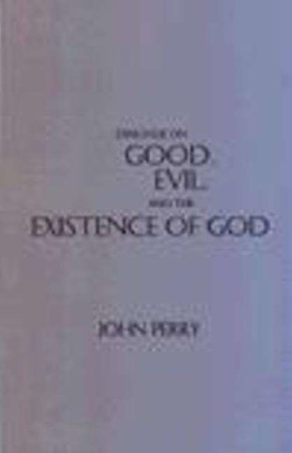 Cover for John Perry · Dialogue on Good, Evil, and the Existence of God (Hardcover Book) (1999)