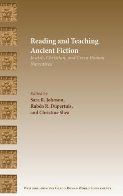 Cover for Reading and Teaching Ancient Fiction: Jewish, Christian, and Greco-Roman Narratives (Gebundenes Buch) (2018)