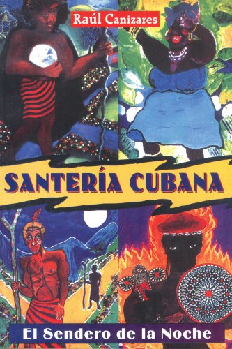 Cover for Raul J. Canizares · Santeria Cubana: El Sendero De La Noche (Paperback Book) (2002)