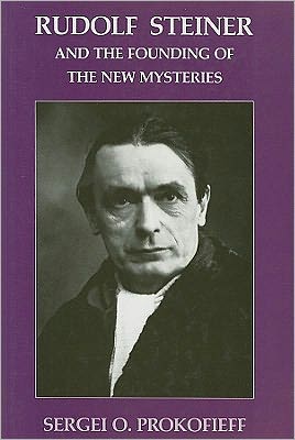 Cover for Sergei O. Prokof'ev · Rudolf Steiner and the Founding of the New Mysteries (Hardcover Book) [2 Rev edition] (2000)