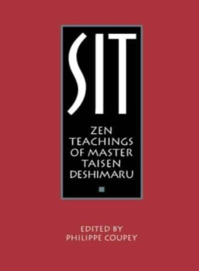 Cover for Deshimaru, Roshi Taisen (Roshi Taisen Deshimaru) · Sit: ZEN Teachings of Master Taisen Deshimaru (Paperback Book) (1996)