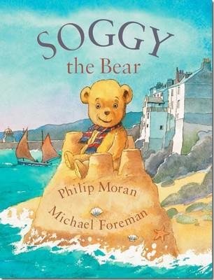 Cover for Philip Moran · Soggy the Bear (Hardcover Book) (2006)