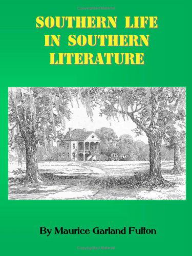 Cover for Maurice G. Fulton · Southern Life in Southern Literature (Paperback Book) (2002)