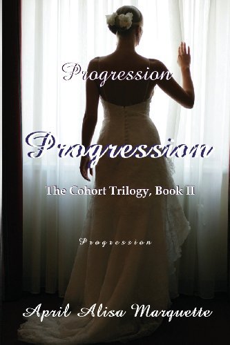 Cover for April Alisa Marquette · Progression (Paperback Book) (2013)