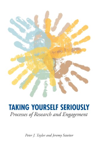 Cover for Jeremy Szteiter · Taking Yourself Seriously: Processes of Research and Engagement (Hardcover Book) (2012)