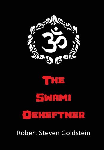 Cover for Robert Steven Goldstein · The Swami Deheftner (Hardcover Book) (2013)