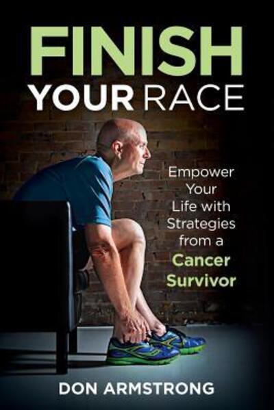 Cover for Don Armstrong · Finish YOUR Race (Paperback Book) (2017)