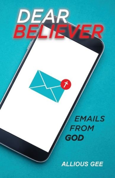 Allious Gee · Dear Believer (Paperback Bog) (2018)