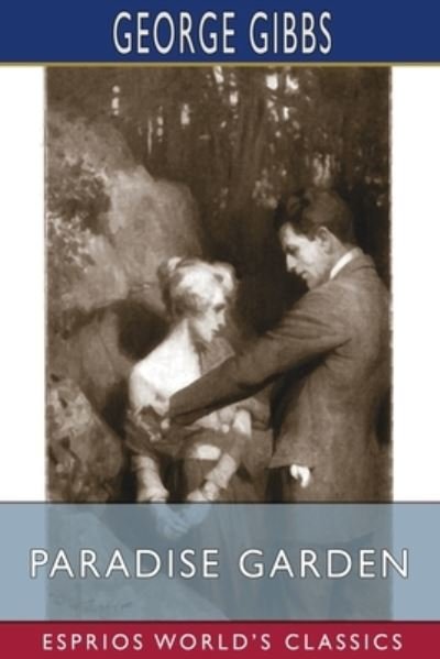Cover for George Gibbs · Paradise Garden (Esprios Classics) (Paperback Bog) (2024)