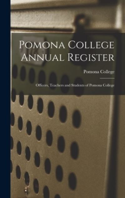 Cover for Calif ) Pomona College (Claremont · Pomona College Annual Register (Hardcover Book) (2021)