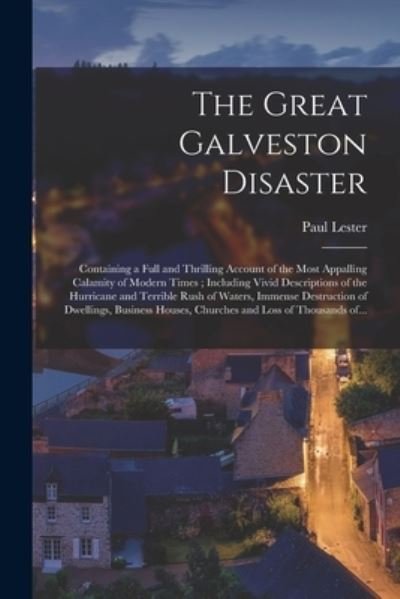 Cover for Paul Lester · The Great Galveston Disaster [microform] (Paperback Book) (2021)