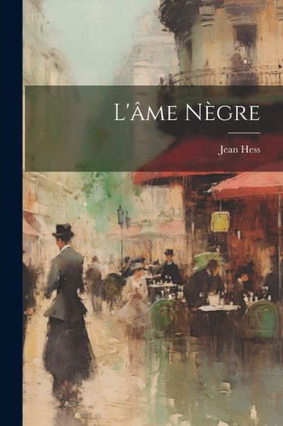 Cover for Jean Hess · L'âme Nègre (Book) (2023)