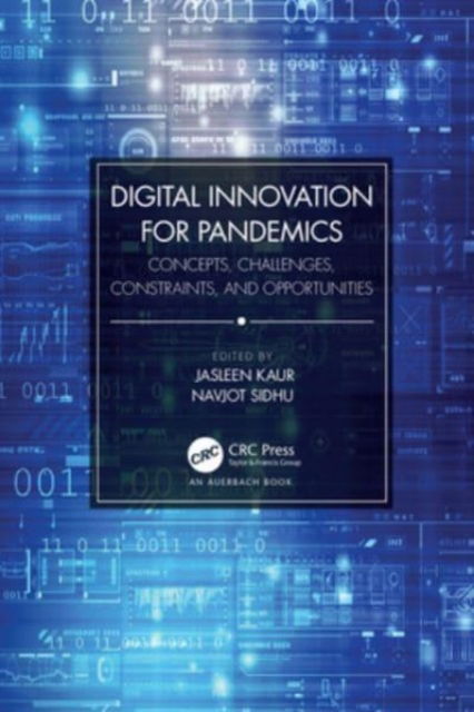 Digital Innovation for Pandemics: Concepts, Challenges, Constraints, and Opportunities (Paperback Book) (2024)