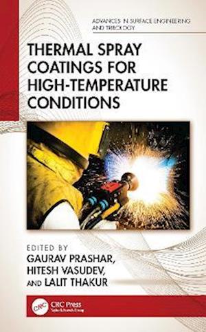 Cover for Thermal Spray Coatings for High-Temperature Conditions - Advances in Surface Engineering and Tribology (Hardcover Book) (2025)