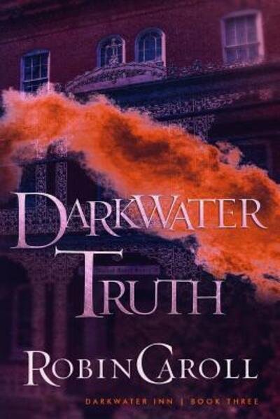 Cover for Robin Caroll · Darkwater Truth (Paperback Book) (2019)