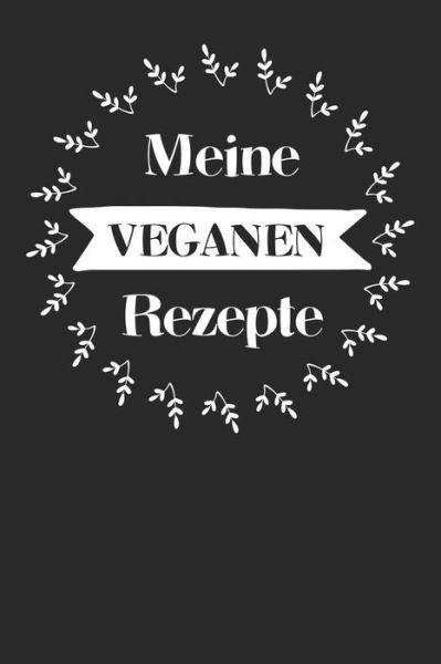 Cover for Liddelbooks Rezepte &amp; Kochen · Meine veganen Rezepte (Pocketbok) (2019)