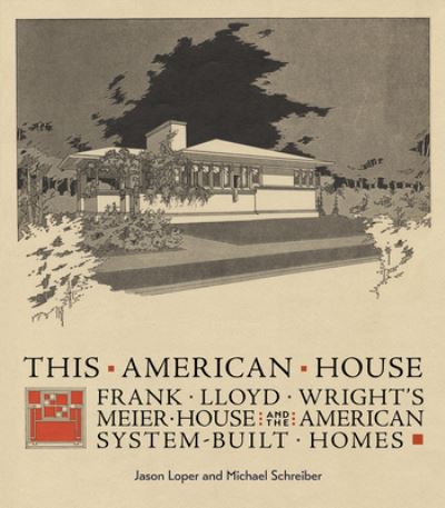 This American House Frank Lloyd Wrights - Jason Loper - Books - POMEGRANATE EUROPE - 9781087500614 - July 15, 2021