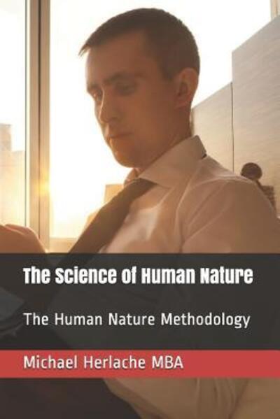 Cover for Michael Herlache Mba · The Science of Human Nature (Paperback Book) (2019)