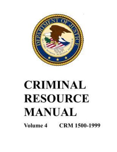 Cover for Department of Justice · Criminal Resource Manual 1500-1999 (Taschenbuch) (2019)