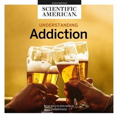 Cover for Scientific American · Understanding Addiction (CD) (2021)