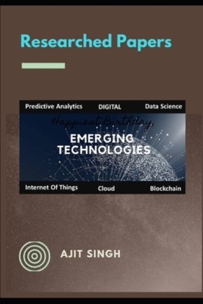 Cover for Ajit Singh · Researched Papers : Emerging Technologies (Pocketbok) (2019)