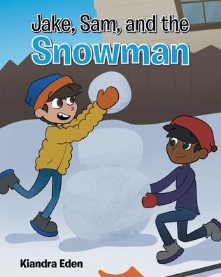 Cover for Kiandra Eden · Jake, Sam, and the Snowman (Pocketbok) (2021)