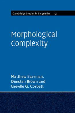 Morphological Complexity - Cambridge Studies in Linguistics - Baerman, Matthew (University of Surrey) - Livres - Cambridge University Press - 9781107543614 - 7 juin 2023