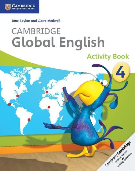 Cover for Jane Boylan · Cambridge Global English Stage 4 Activity Book: for Cambridge Primary English as a Second Language - Cambridge Primary Global English (Paperback Bog) (2014)