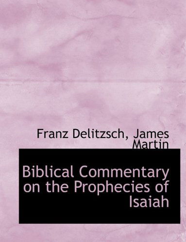 Cover for James Martin · Biblical Commentary on the Prophecies of Isaiah (Paperback Book) (2010)