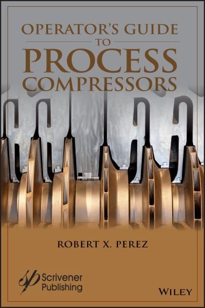 Cover for Robert X. Perez · Operator's Guide to Process Compressors (Hardcover bog) (2019)
