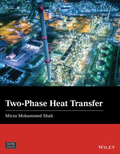 Cover for Mirza Mohammed Shah · Two-Phase Heat Transfer - Wiley-ASME Press Series (Hardcover Book) (2021)