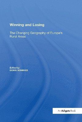 Winning and Losing: The Changing Geography of Europe's Rural Areas -  - Books - Taylor & Francis Ltd - 9781138358614 - October 31, 2024