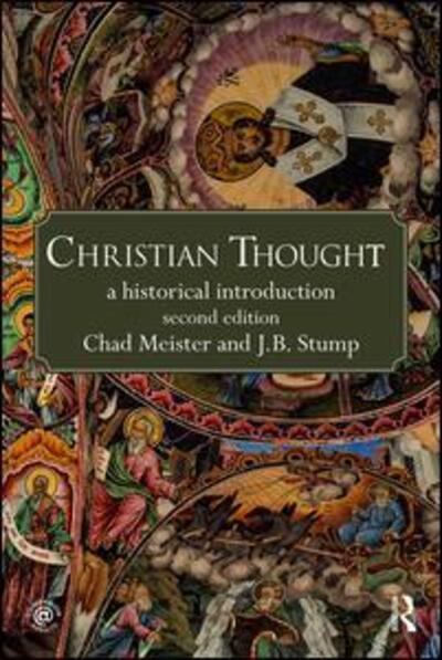 Cover for Meister, Chad (Bethel College, USA) · Christian Thought: A Historical Introduction (Paperback Book) (2016)