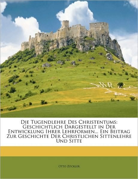 Cover for Zöckler · Die Tugendlehre des Christentum (Bok)