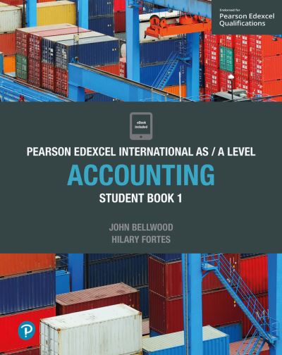 Cover for John Bellwood · Pearson Edexcel International AS/A Level Accounting Student Book 1 - Edexcel International A Level (Book) (2019)