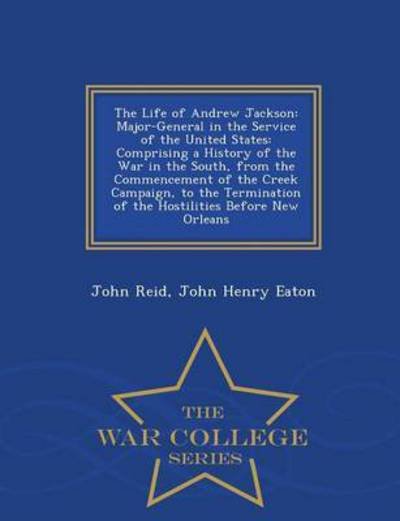 Cover for John Reid · The Life of Andrew Jackson: Major-genera (Taschenbuch) (2015)